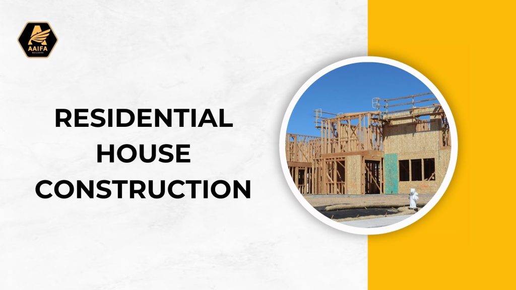 Residential House Construction